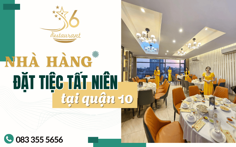 nhà hàng đặt tiệc tất niên quận 10