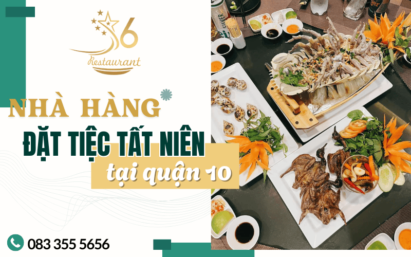 nhà hàng đặt tiệc tất niên quận 10